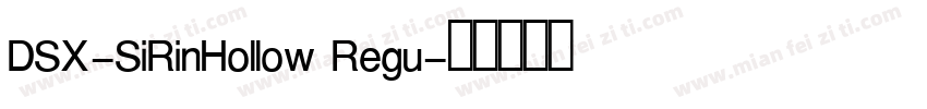DSX-SiRinHollow Regu字体转换